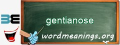 WordMeaning blackboard for gentianose